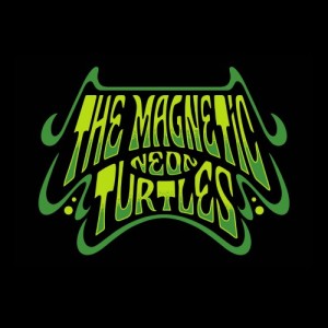 The Magnetic Neon Turtles